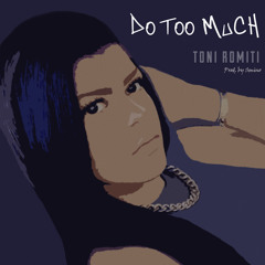 Do Too Much