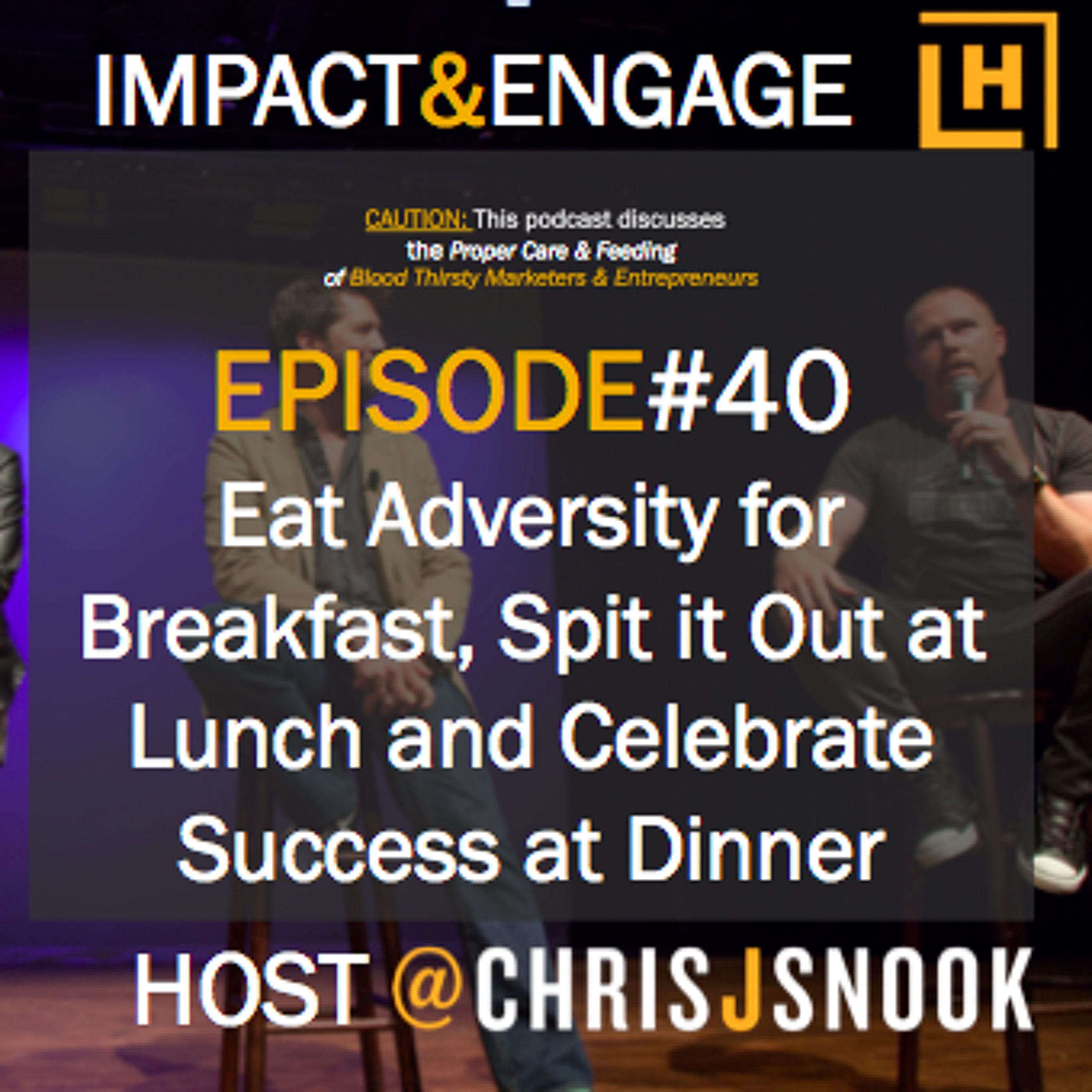 Impact&EngageEp40 EatAdversityForBreakfast episode artwork