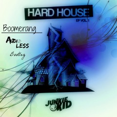 Junkie Kid - Boomerang (Audioless Hard Remix)**Free Download**