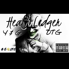 YSG - Heath Ledger FT. DTG From $GVNG