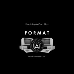 Russ Yallop & Cera Alba - Format (Audiojack's Acid Jam) - AVOTRE - Out Now