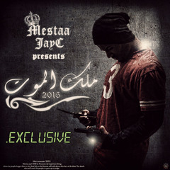 Mestaa Jay C ملك المـــوت Exclusive.