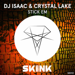 DJ Isaac & Crystal Lake - Stick EM