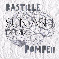 Bastille - Pompeii (SUN ASH Remix)