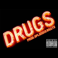 Drugs [prod. Splendid Beats]