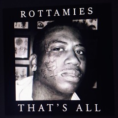 Rottamies - That's all