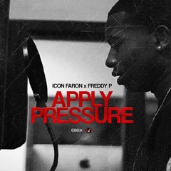 Icon Faron Ft. Freddy P- Apply Pressure