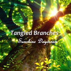 Tangled Branches- Sunshine Daydream