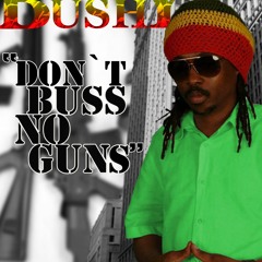 bushy- don't buss no gun [foot print riddim]