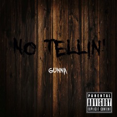 NO TELLIN -GUNNA REDD (RAP SINGLE DEBUT) (1)