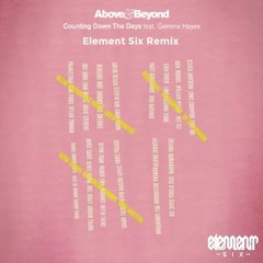 Above & Beyond feat. Gemma Hayes - Counting Down The Days (Element Six Remix)[FREE DOWNLOAD]