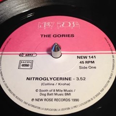 Nitroglycerine -  (The Gories Cover)