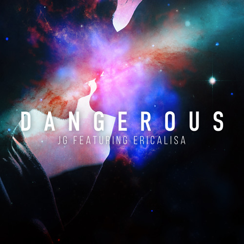 Dangerous (feat. Ericalisa) - JG