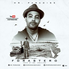 Forastero-Mr.Paradise(Produced By Mr.AmazinG)