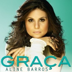 Aline Barros O Hino (CD Graça)
