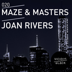 Maze & Masters - Joan Rivers (Original Mix)[OUT ON BEATPORT]