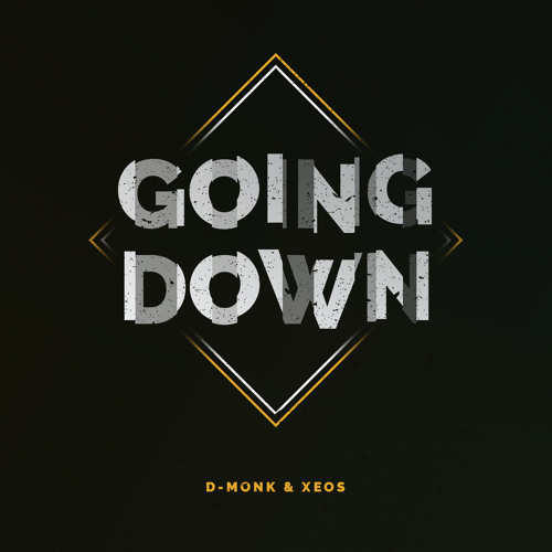 D-Monk & Xeos - Going Down (Beat Xeos)