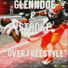 Glenndoe & Stroke - Over Freestyle