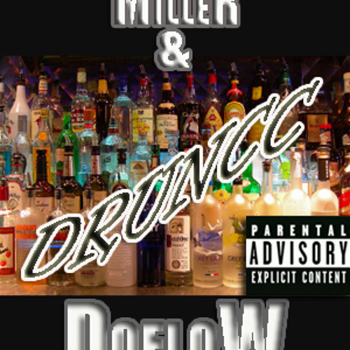 Quentin Miller Ft. Doelow - Druncc