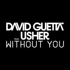 DJ Kunal - Without You (Clap House Edit - David Guetta Feat. Usher)