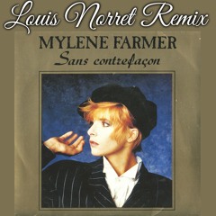 Mylene Farmer - Sans Contrefacon (Louis Norret Remix) PREVIEW