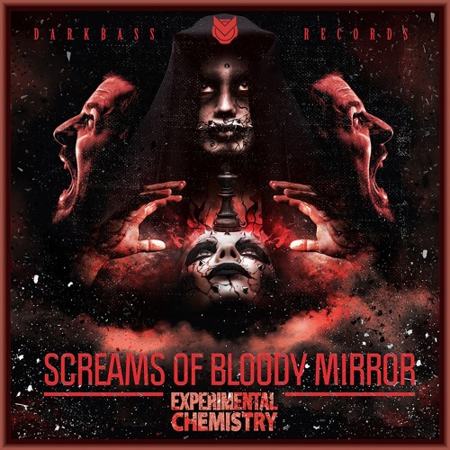 DBR018A - EXPERIMENTAL CHEMISTRY - "Bloody Mirror" -  SCREAMS OF BLOODY MIRROR EP