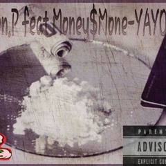 Don P. Ft Money Mone "YAYO"