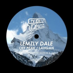 Lemzly Dale - Off Peak (Notion Remix) [Durkle Disco]