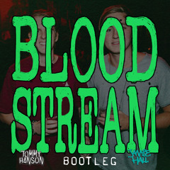 Bloodstream (Tommy Hanson & Jamie Hall bootleg) - Ed Sheeran *FREE DOWNLOAD*