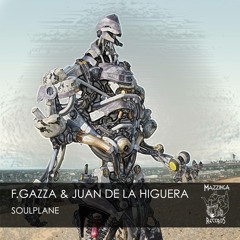 F.Gazza,Juan De La Higuera - Soulplane (Original Mix)cut