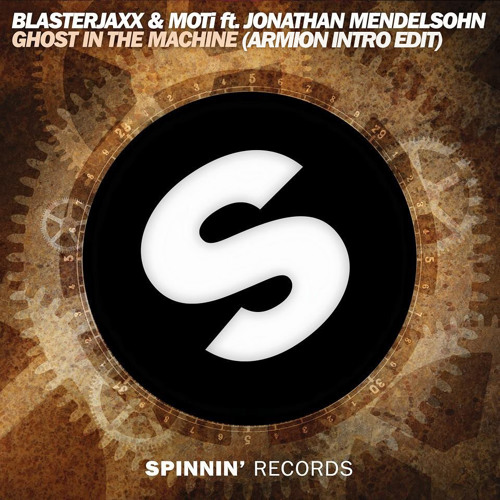 Blasterjaxx & MOTi Feat. Jonathan Mendelsoh - Ghost In The Machine (ARMION Intro Edit)