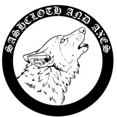 Sashcloth and Axes -  Ready To Die