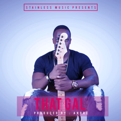 Stainless - That Gal