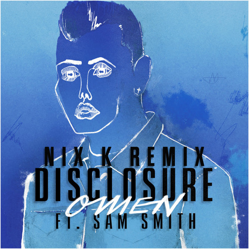 скачать omen sam smith Disclosure omen ft. Sam smith » сматреть клипы онлайн без.