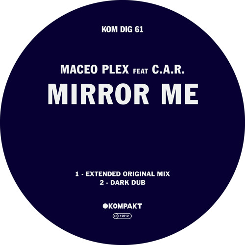 Maceo Plex feat. C.A.R. - Mirror Me (Dark Dub) - preview