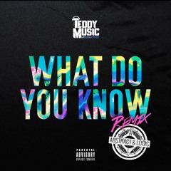 Teddy Music Ft. Wiley - What Do You Know (Abstract & Logic Remix)