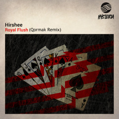 Hirshee- Royal Flush (Qormak Remix)
