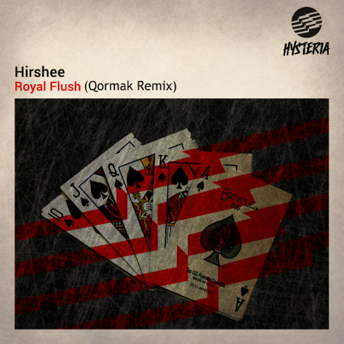 Hirshee- Royal Flush (Qormak Remix)