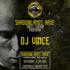 DJ Vince Promo Mix - Shadowlands Rave Swiss Edition