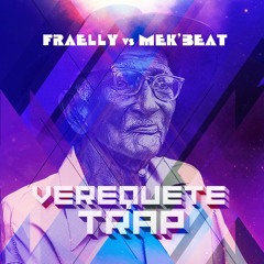 Verequete Trap - Fraelly vs Mek'Beat