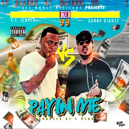 Payin Me - YT ifuplz ft. Danny Dibase by YT ifuplz | Free Listening on ...