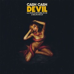 Cash Cash feat. Busta Rhymes B.o.B and Neon Hitch - Devil (Extended Club Mix) (Explicit)