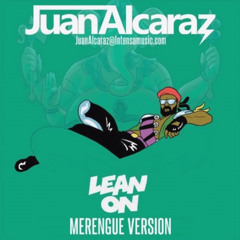 Major Lazer & DJ Snake - Lean On (Juan Alcaraz Merengue Version)