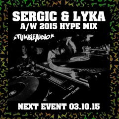 Sergic & Lyka - A/W 2015 Hype Mix
