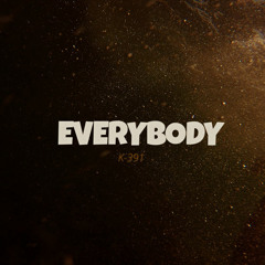 K-391 - Everybody