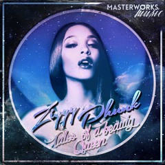 Ziggy Phunk - Beauty Queen (Be Mine) [OUT ON MASTERWORKS MUSIC]