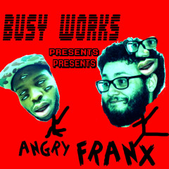 FREESTYLE ON BUSY WORKS (frankly, off the top)