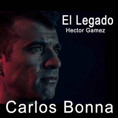 Carlos Bonna - El Legado HG (Original Mix)