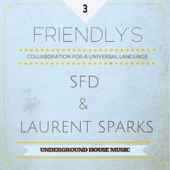 SFD & Laurent Sparks - Friendly's Vol.3