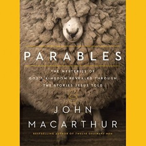 PARABLES by John MacArthur